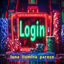 luna ilumina parece com qual perfume importado natura